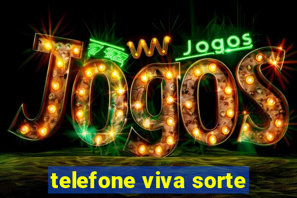 telefone viva sorte